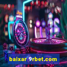 baixar 9rbet.com